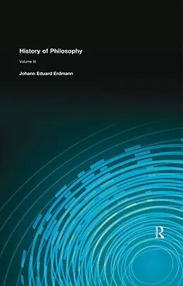 E-Book (epub) History of Philosophy von Johann Eduard Erdmann
