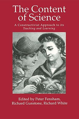 eBook (epub) The Content Of Science: A Constructivist Approach To Its Teaching And learning de Australia. Peter J. Fensham; Richard F. Gunstone; Richard T. Whi