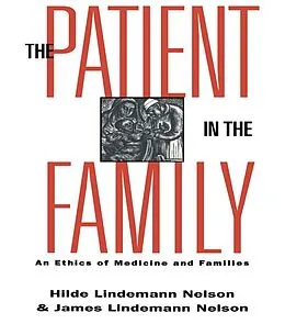 E-Book (epub) The Patient in the Family von Hilde Lindemann Nelson, James Lindemann Nelson