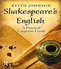E-Book (epub) Shakespeare's English von Keith Johnson