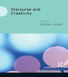 E-Book (epub) Discourse and Creativity von Rodney Jones