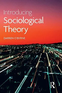 ePUB Introducing Sociological Theory von Darren O'Byrne