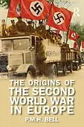 E-Book (pdf) The Origins of the Second World War in Europe von P. M. H. Bell