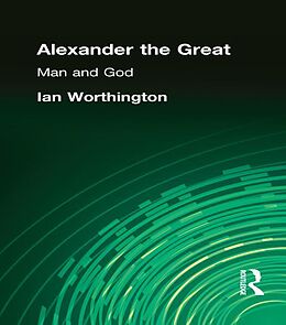 E-Book (pdf) Alexander the Great von Ian Worthington