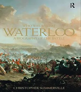 E-Book (epub) Who was Who at Waterloo von Christopher Summerville