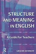 PDF Structure and Meaning in English von Graeme Kennedy