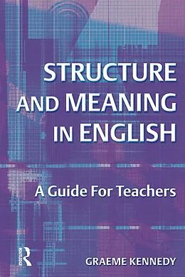 PDF Structure and Meaning in English von Graeme Kennedy