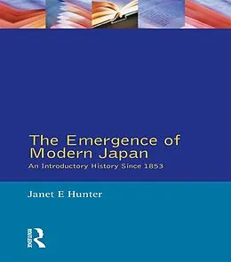 E-Book (epub) The Emergence of Modern Japan von Janet Hunter