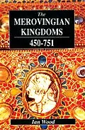 E-Book (epub) The Merovingian Kingdoms 450 - 751 von Ian Wood