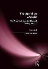 eBook (epub) The Age of the Crusades de P. M. Holt