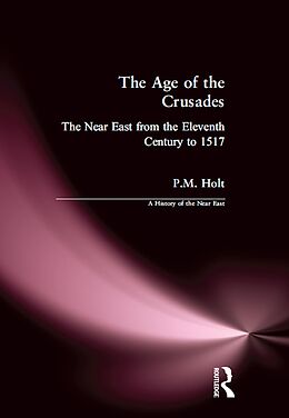 eBook (epub) The Age of the Crusades de P. M. Holt