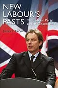ePUB New Labour's Pasts von James E. Cronin
