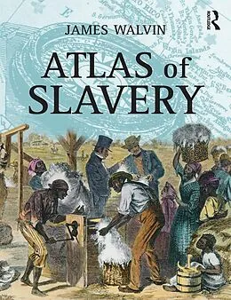 E-Book (epub) Atlas of Slavery von James Walvin