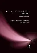 PDF Everyday Violence in Britain, 1850-1950 von Shani D'Cruze, Ivor Crewe