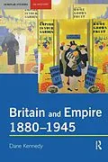 E-Book (pdf) Britain and Empire, 1880-1945 von Dane Kennedy