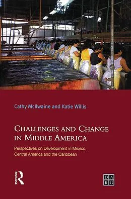 E-Book (pdf) Challenges and Change in Middle America von Katie Willis, Cathy Mcilwaine