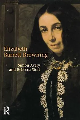 E-Book (epub) Elizabeth Barrett Browning von Rebecca Stott, Simon Avery