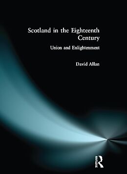 E-Book (epub) Scotland in the Eighteenth Century von David Allan