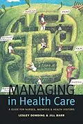 E-Book (epub) Managing in Health Care von Lesley Dowding, Jill Barr