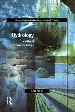 E-Book (epub) Hydrology and Global Environmental Change von Nigel W. Arnell
