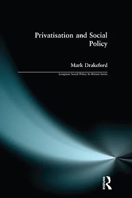 E-Book (pdf) Social Policy and Privatisation von Mark Drakeford