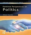 E-Book (epub) Feminist Perspectives on Politics von Chris Corrin