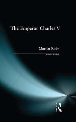 E-Book (pdf) The Emperor Charles V von Martyn Rady
