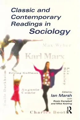 E-Book (epub) Classic and Contemporary Readings in Sociology von Ian Marsh, Rosie Campbell, Mike Keating