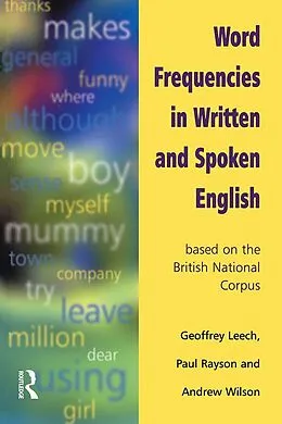 E-Book (epub) Word Frequencies in Written and Spoken English von Geoffrey Leech, Paul Rayson, Andrew (All Of Lancaster University) Wilson