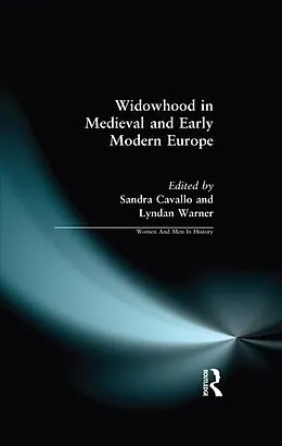 E-Book (epub) Widowhood in Medieval and Early Modern Europe von Sandra Cavallo, Lyndan Warner