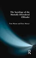 E-Book (pdf) The Sociology of the Mentally Disordered Offender von Tom Mason