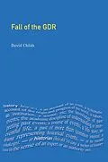 E-Book (epub) The Fall of the GDR von David Childs