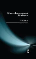 E-Book (pdf) Refugees, Environment and Development von Richard Black