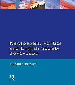 E-Book (pdf) Newspapers and English Society 1695-1855 von Hannah Barker