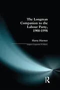 E-Book (pdf) The Longman Companion to the Labour Party, 1900-1998 von Harry Harmer