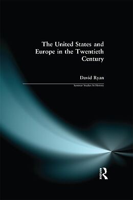 E-Book (pdf) The United States and Europe in the Twentieth Century von David Ryan