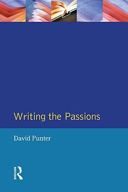 E-Book (epub) Writing the Passions von David Punter