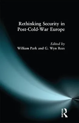 E-Book (epub) Rethinking Security in Post-Cold-War Europe von William Park