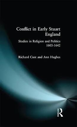E-Book (pdf) Conflict in Early Stuart England von Richard Cust, Ann Hughes