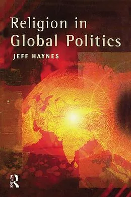 E-Book (epub) Religion in Global Politics von Jeffrey Haynes