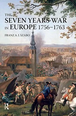 E-Book (epub) The Seven Years War in Europe von Franz A. J. Szabo