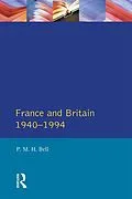 E-Book (epub) France and Britain, 1940-1994 von P. M. H. Bell