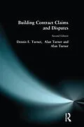 E-Book (epub) Building Contract Claims and Disputes von Dennis F. Turner, Alan Turner