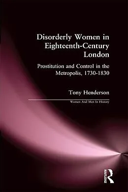 E-Book (pdf) Disorderly Women in Eighteenth-Century London von Tony Henderson