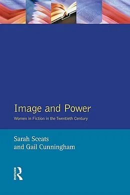 E-Book (epub) Image and Power von Sarah Sceats, Gail Cunningham