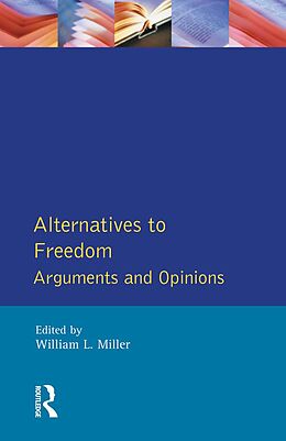 E-Book (epub) Alternatives to Freedom von William L. Miller