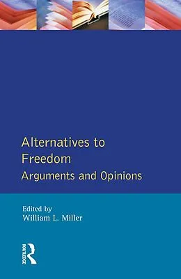 PDF Alternatives to Freedom von William L. Miller