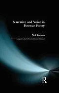 E-Book (epub) Narrative and Voice in Postwar Poetry von Neil Roberts