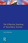 E-Book (pdf) Effective Teaching of Secondary Science, The von John Parkinson