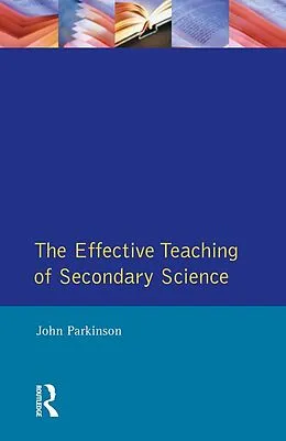E-Book (pdf) Effective Teaching of Secondary Science, The von John Parkinson
